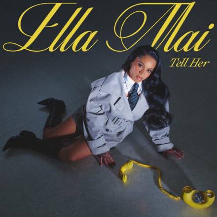 Ella Mai — Tell Her (Single)