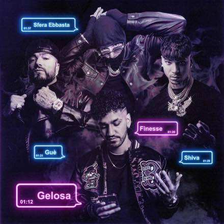 Finesse feat Shiva, Sfera Ebbasta, Guè — Gelosa
