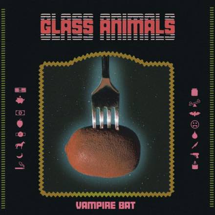 Glass Animals — Vampire Bat (Single)